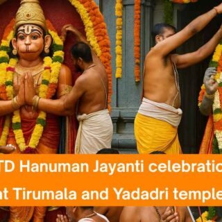 TTD Hanuman Jayanti celebrations at Tirumala and Yadadri temples